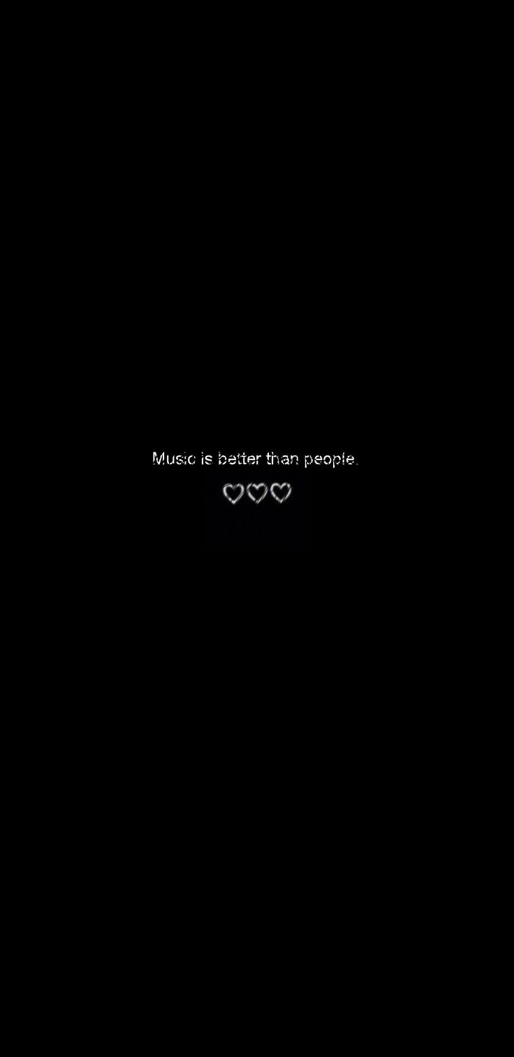 the words music is better than people are written in white on a black background with hearts