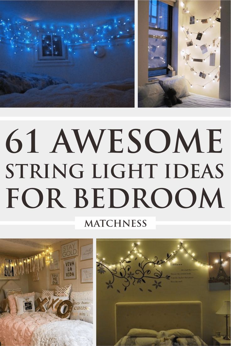 there are pictures of different lights in the bedroom and on the wall, with text overlay that reads 61 awesome string light ideas for bedroom