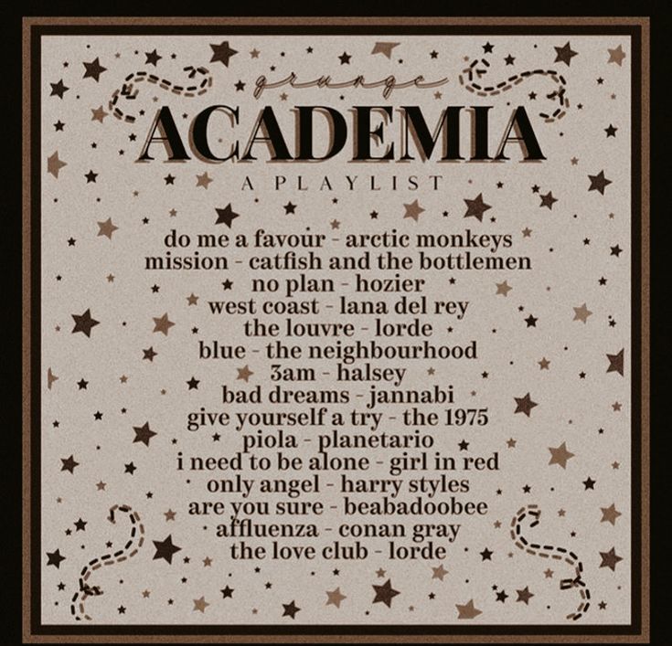 a poem written in black and white with stars on the border, which reads'academia playlist '