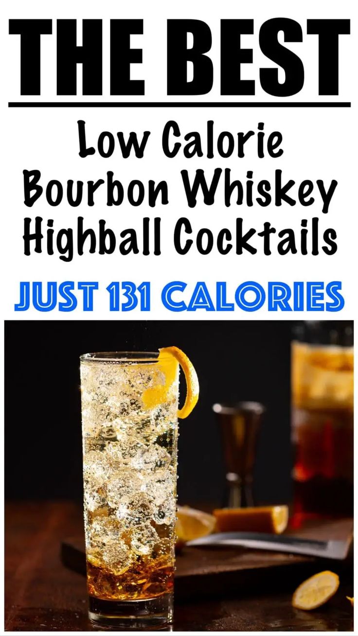 the best low calorie bourbon whiskey cocktails just 13 calories