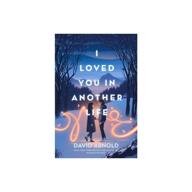 the cover of i loved you in another life by david arnold, which features an image of two people standing next to each other