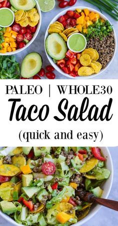 two bowls filled with taco salad and the words paleo whole 30 quick and easy