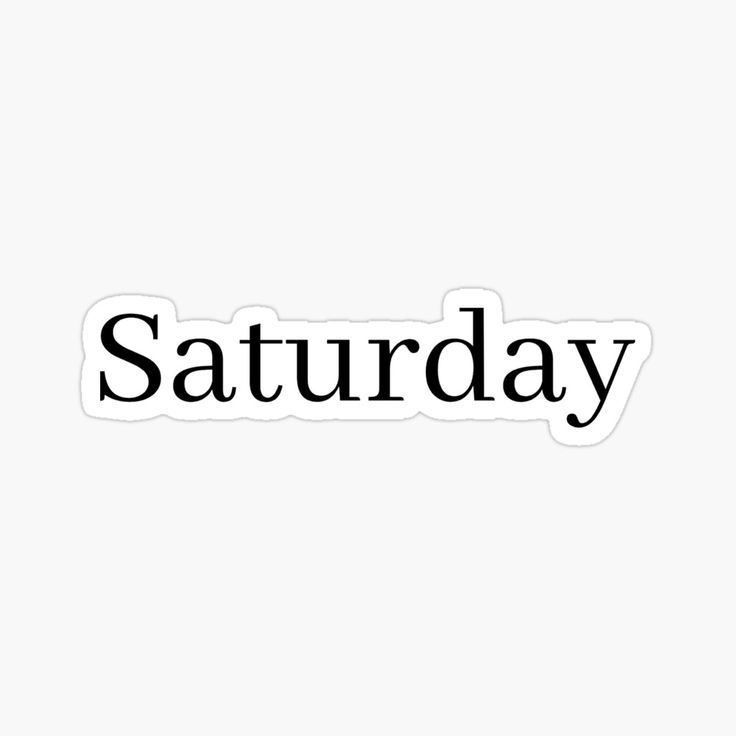 the word saturday written in black ink on a white background sticker for laptops