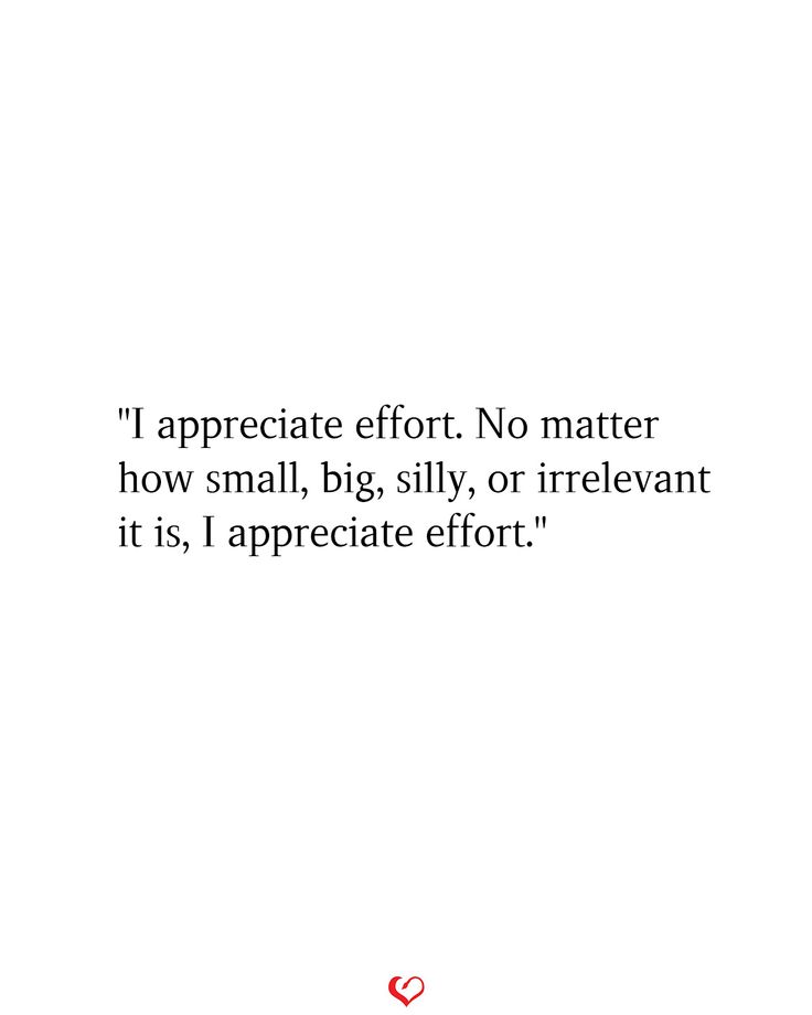 an image of a quote from the book i appreciate effort no matter how small, big, silly or irrelvant it is, i appreciate effort