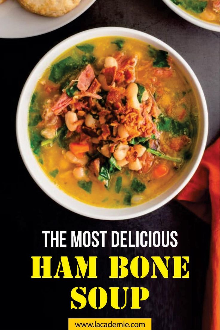 the most delicious ham bone soup