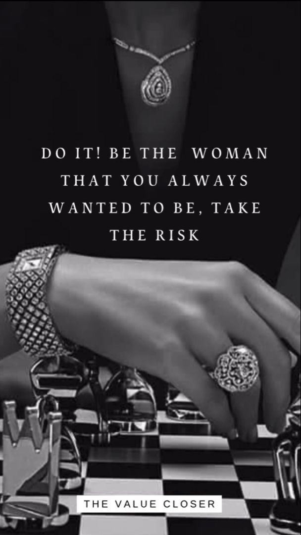 a woman's hand on top of a chess board with the quote do it be the woman that you always wanted to be, take the risk