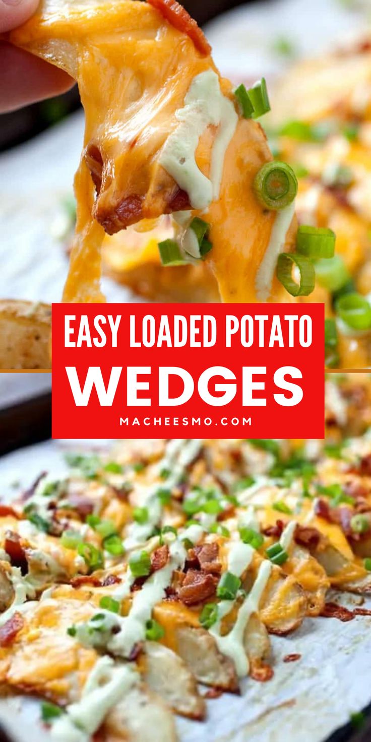 easy loaded potato wedges with cheese, green onions and bacon are the perfect appetizer to serve