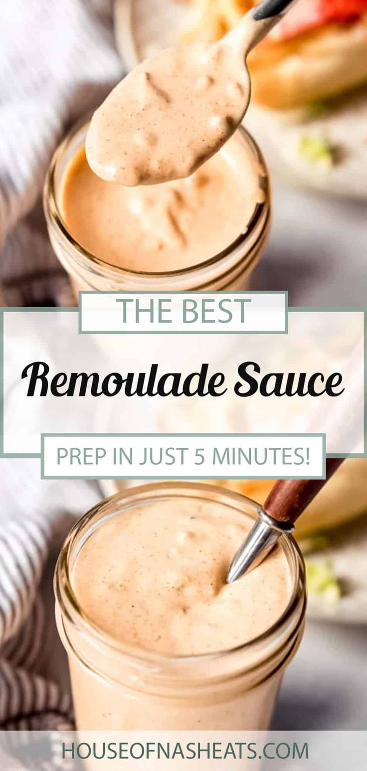 two mason jars filled with homemade remoulade sauce and the words, the best remoulade sauce prep in just 5 minutes