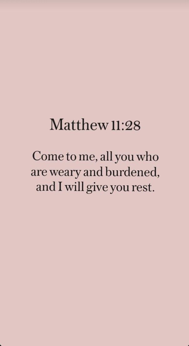 Bible verses♡ Bible Verse Come To Me All Who Are Weary, Scriptures For Rest, Come All Who Are Weary, Come To Me All You Who Are Weary, Come To Me All Who Are Weary And I Will Give You Rest, Come To Me All Who Are Weary Wallpaper, Come To Me Those Who Are Weary, Come To Me And I Will Give You Rest, Rest And Reset Quotes