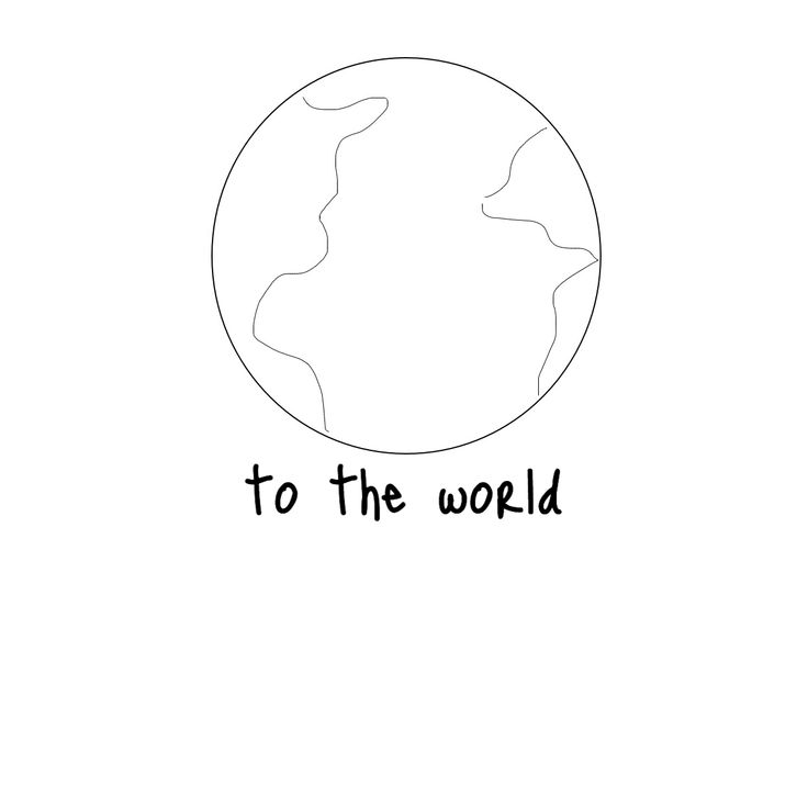 the words to the world are drawn in black ink on a white background with an earth image