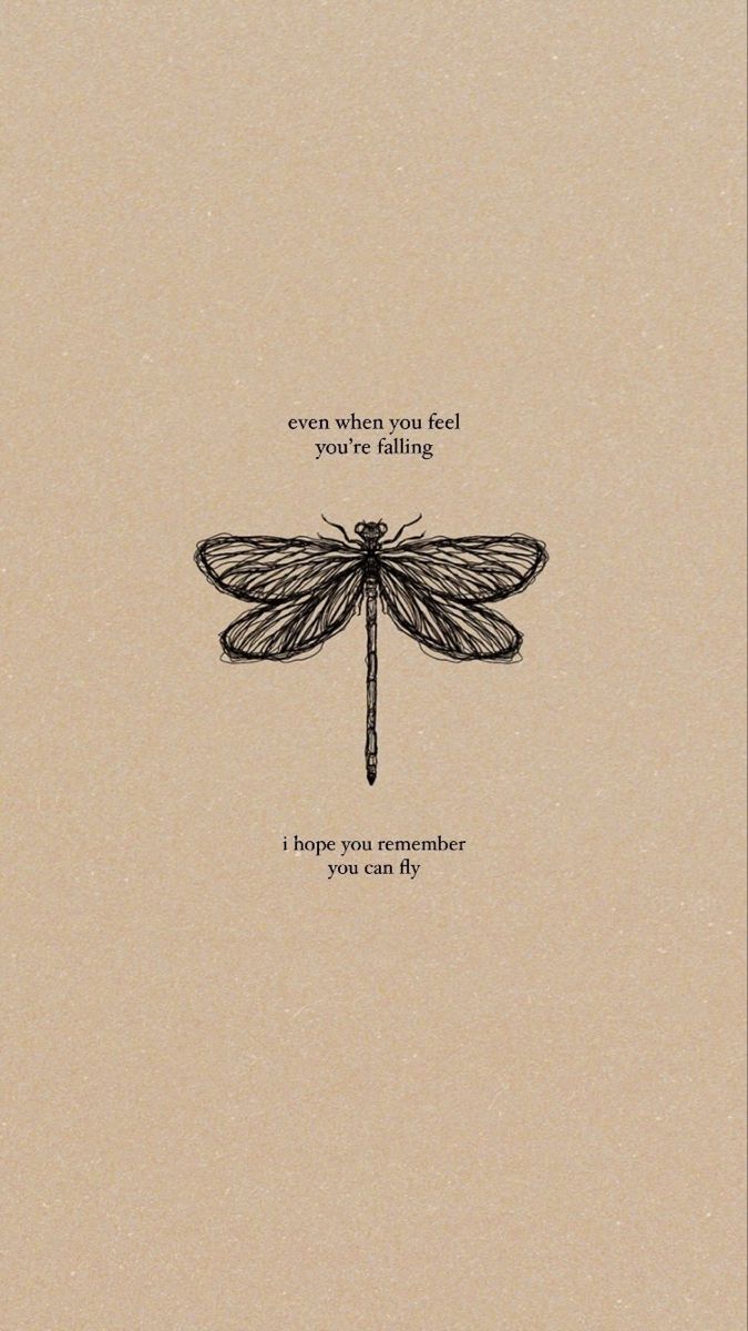 a black and white drawing of a dragonfly with the words, even when you feel you're falling