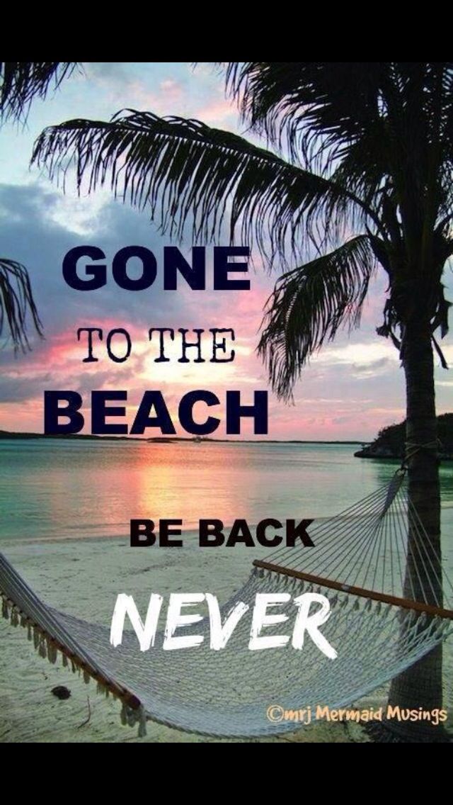 a hammock hanging from a palm tree in front of the ocean with a quote that reads, gone to the beach be back never