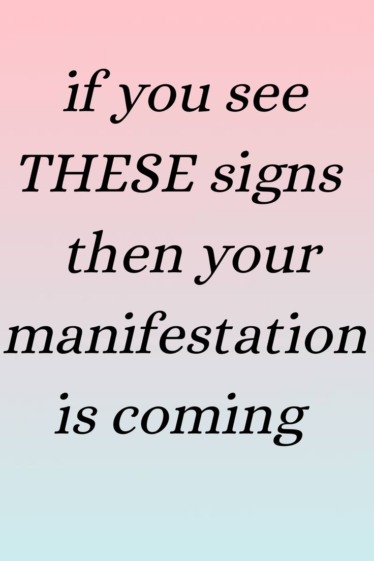 a quote that reads if you see these signs, then your manifestationation is coming