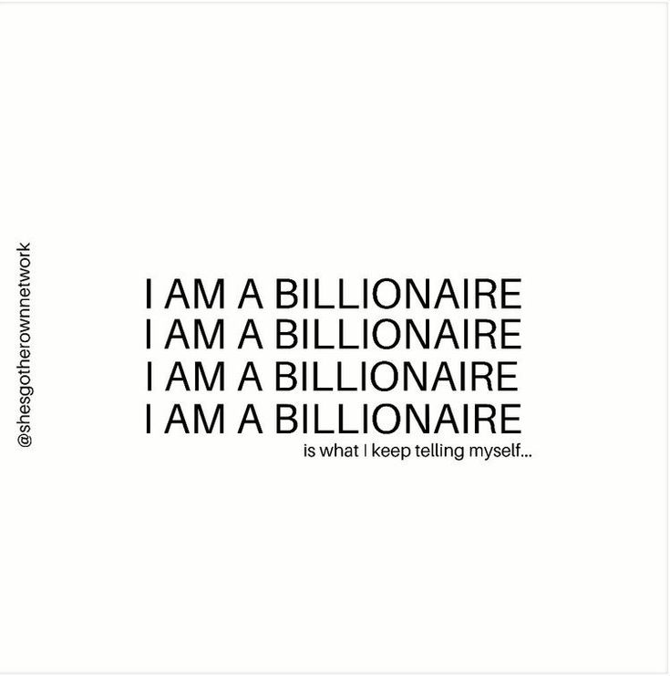 a white background with the words i am a billionaire