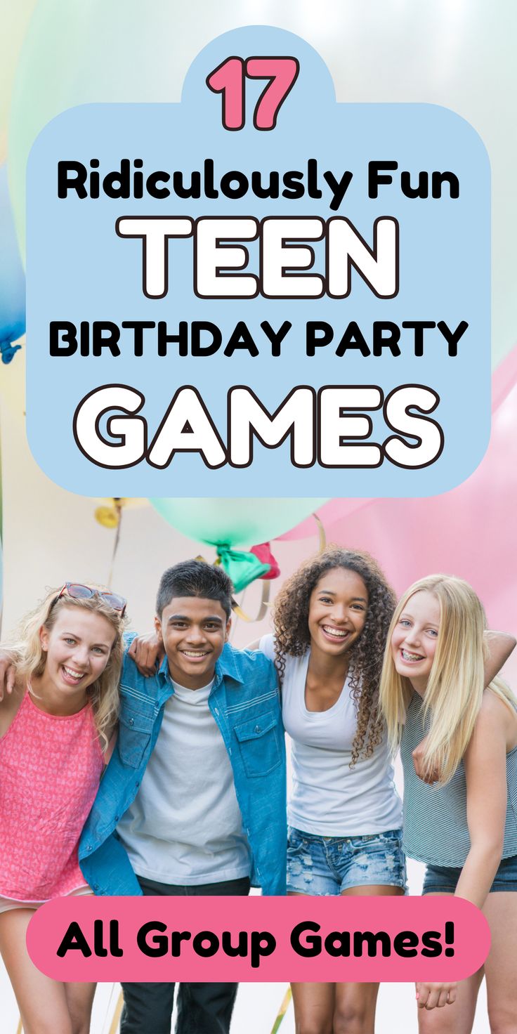 a group of young people standing next to each other with the words ridiculous fun teen birthday party games