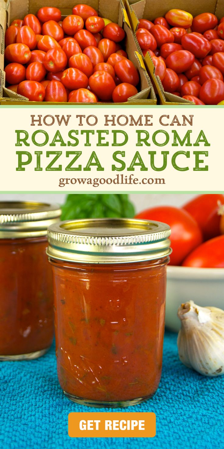 images of roma tomatoes in boxes and a canning jar of roasted roma pizza sauce with text overlay that reads how to home can roasted roma pizza sauce get recipe at grow a good life dot com Tomato Sauce Canning, How To Can Pizza Sauce, Canning Recipes For Tomatoes Sauces, Canning Ideas For Tomatoes, Tomato Recipes Canning, Canning Roasted Tomatoes Recipes, Canning Garden Vegetables, Roasted Tomato Canning Recipes, Canning Tomatoes Sauce