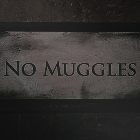 there is a sign that says no muggles on it