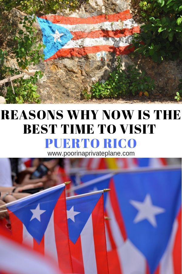 the puerto rican flag with text overlay reads reason why now is the best time to visit puerto rico