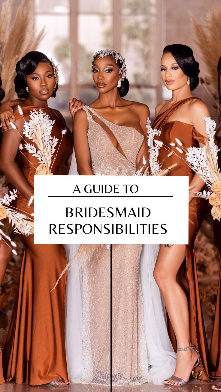 three women in brown dresses standing next to each other with the words guide to bridesmaid responishments