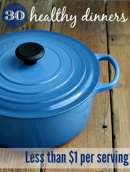 a blue casserole dish sitting on top of a wooden table with the words 30 healthy dinners less than $ 1 per serving