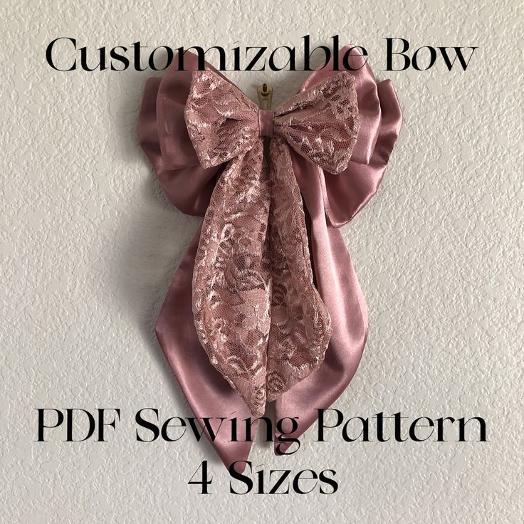 a pink bow is hanging on the wall with text that reads customizable bow pdf sewing pattern 4 sizes