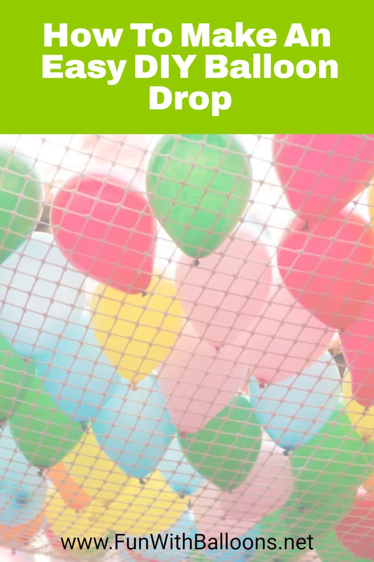 colorful balloons floating in the air with text overlay that reads how to make an easy diy balloon drop