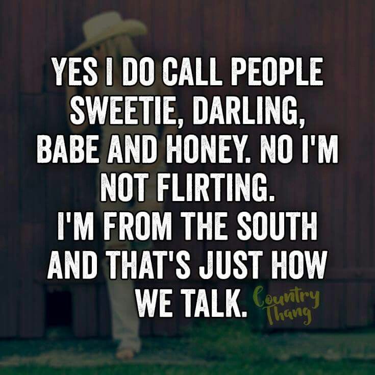 a person standing in front of a barn with a hat on their head and the words, yes i do call people sweetie, daring, darling, babe and honey, no