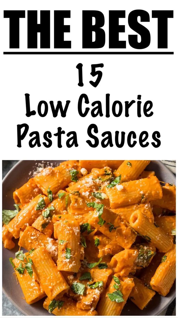 the best 15 low calorie pasta sauces