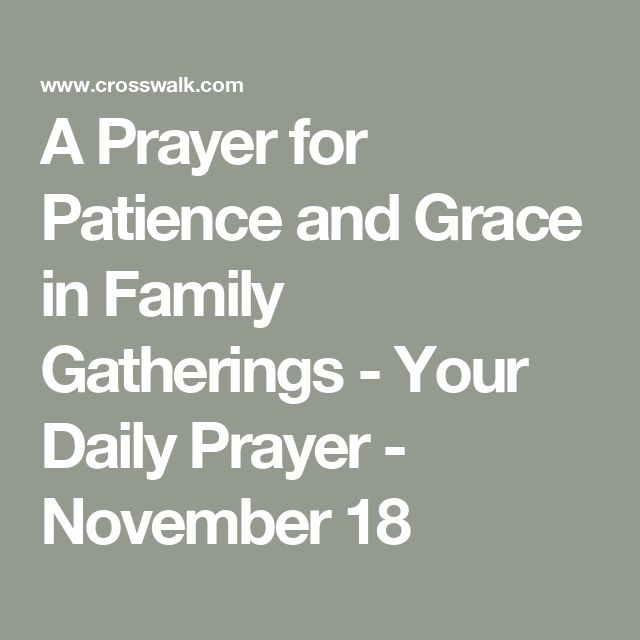 A Prayer for Patience and Grace in Family Gatherings - Your Daily Prayer - November 18 Prayer For Patience, Prayer For Comfort, Prayers For Patience, Passion Music, Devotional Books, Bible Study Tools, Be Encouraged, Daily Verses, Bible Devotions