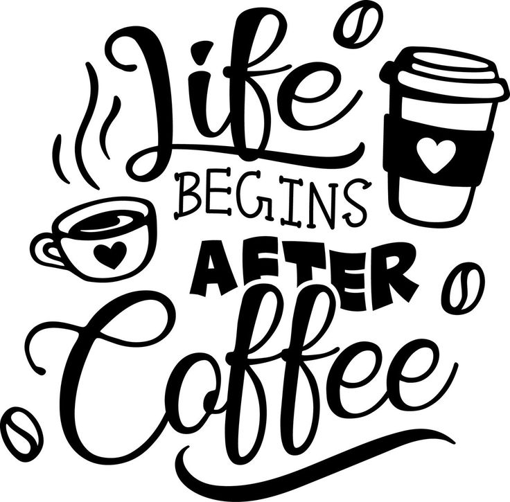 the words life begins after coffee are drawn by hand