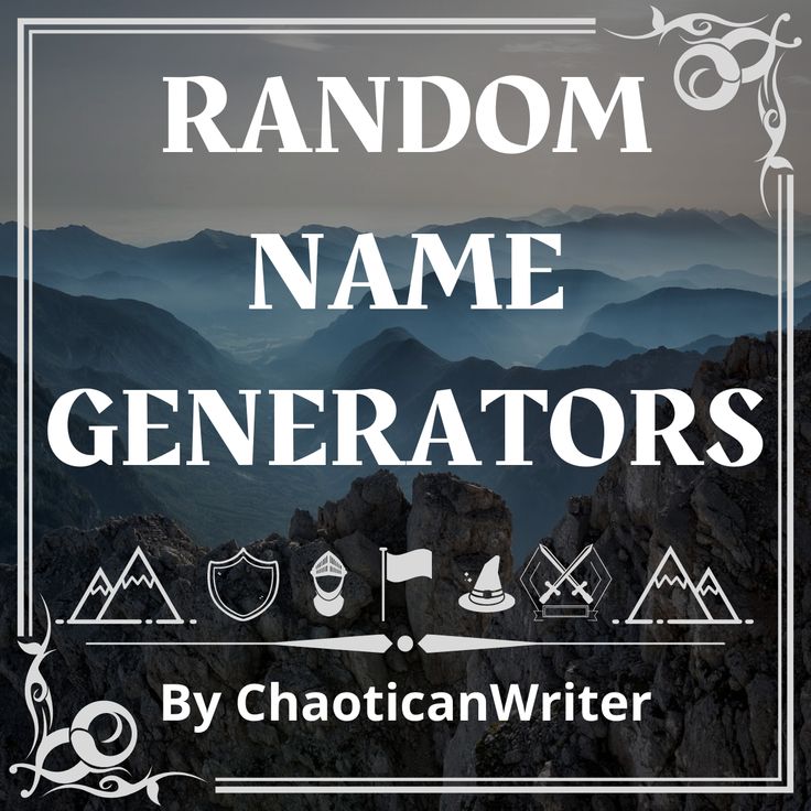 the title for random name generators by chaoticwriter, with mountains and clouds in the background