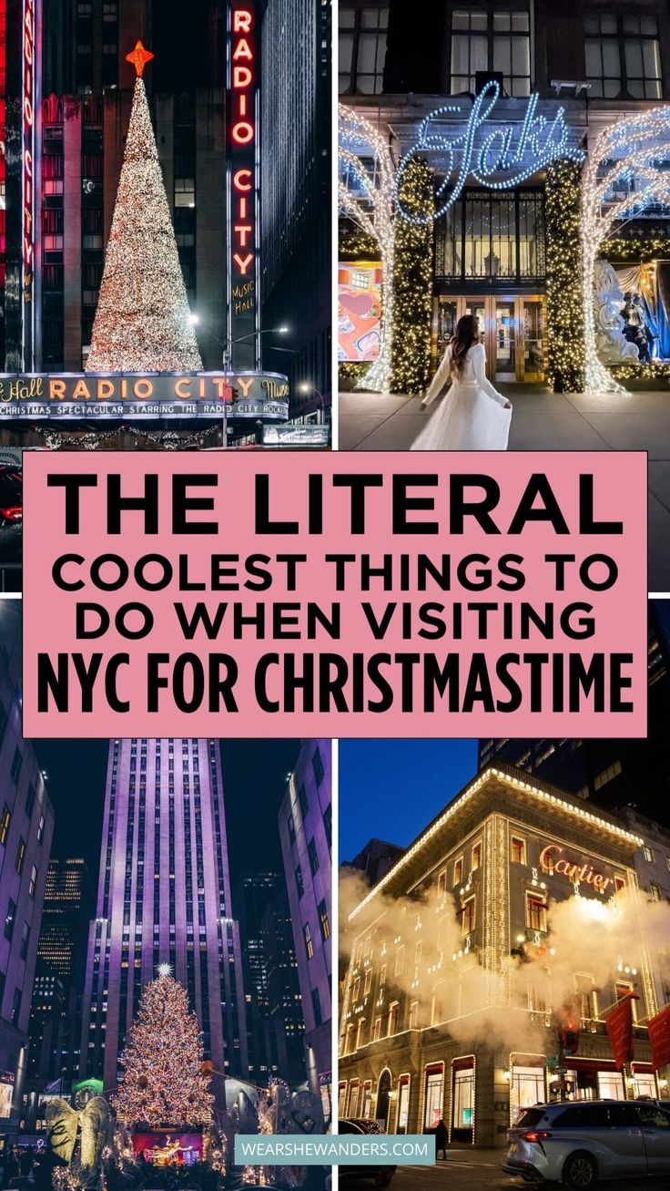 christmas lights and buildings in new york city with text overlay that reads the literally coolest things to do when visiting nyc for christmas