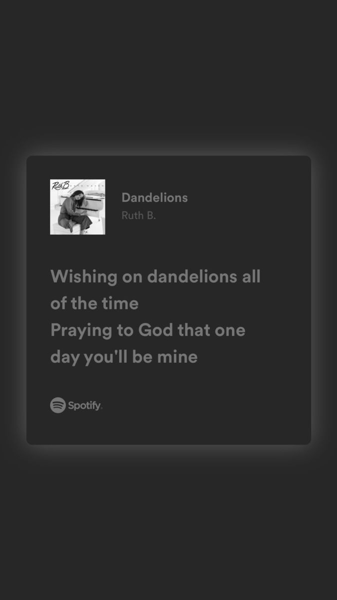 a black and white photo with the words, wishing on dandelions all of the time praying to god that one day you'll be mine