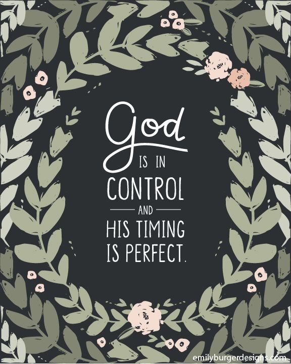 the words god is in control and his time is perfect