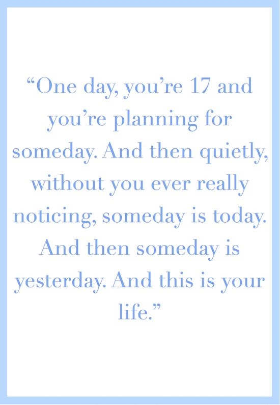 a blue and white quote with the words one day, you're 17 and you're planning for