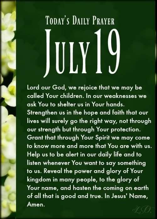 a green and white photo with the words, today's daily prayer july 19