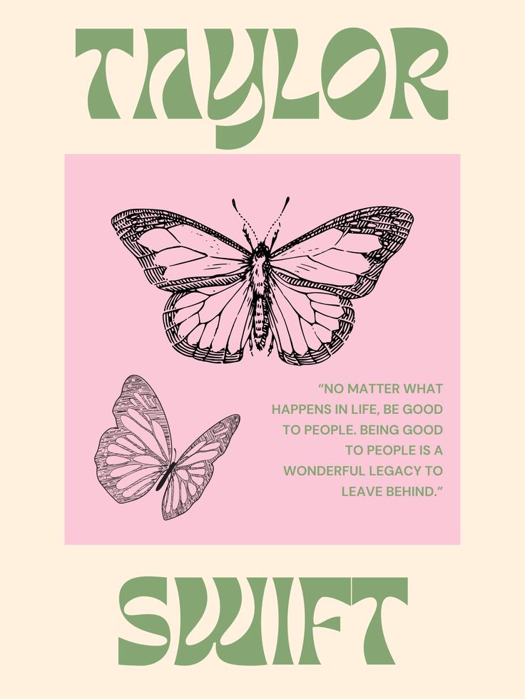 a pink poster with two butterflies on it and the words taylor swift written in green