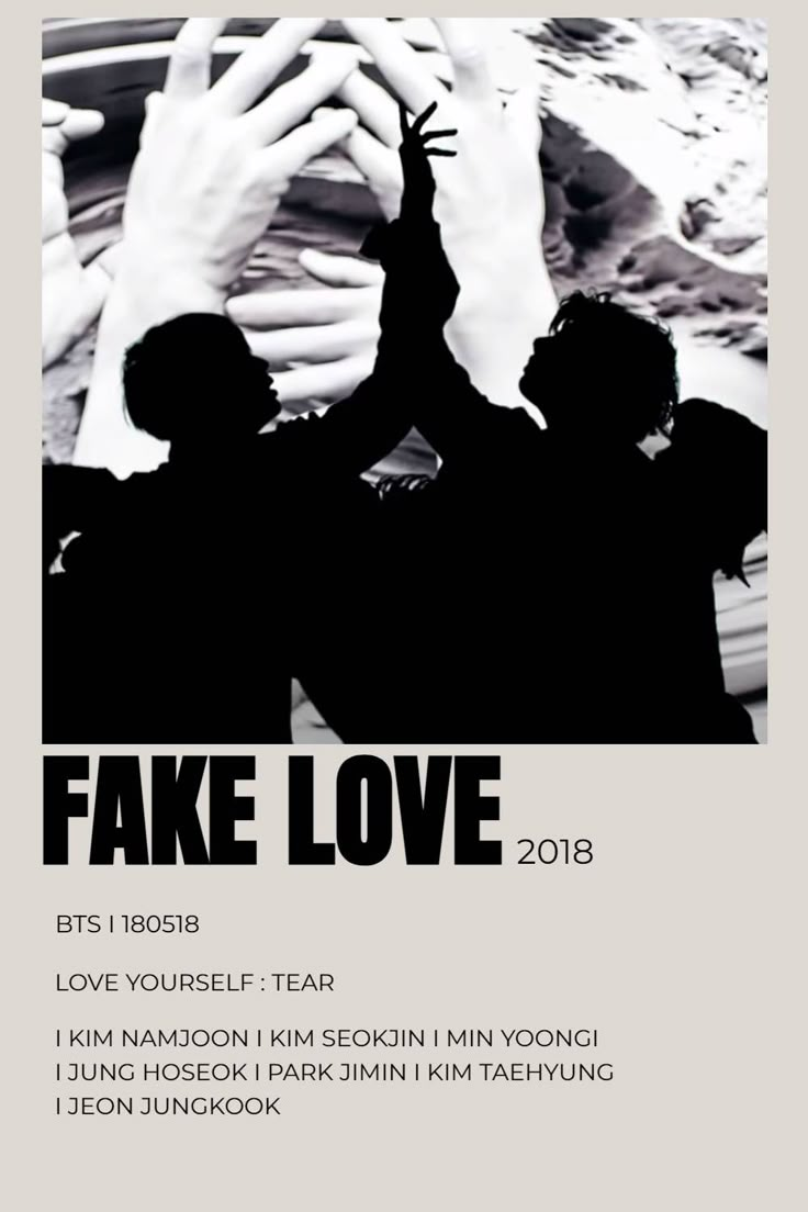 the poster for fake love is shown with two hands raised up in front of them