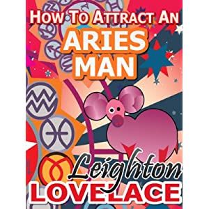 how to attract an aries man with lovelaces and other things in the background