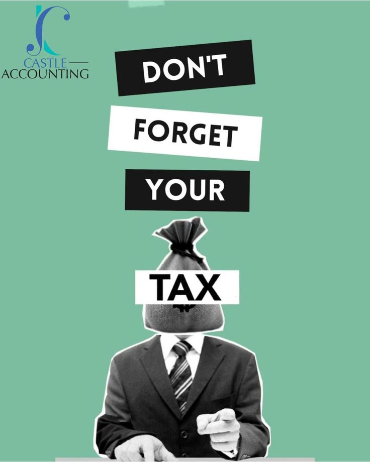 a man in a suit and tie with the words don't forget your tax