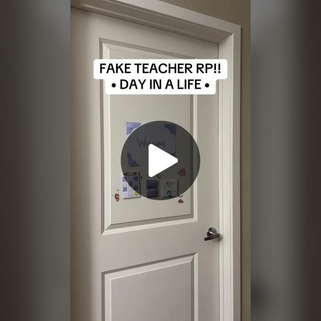 a door with the words fake teacher rpi day in a life on it