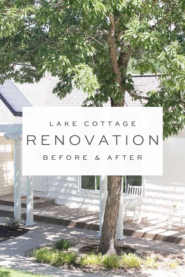 a white house with the words lake cottage renovation before and after