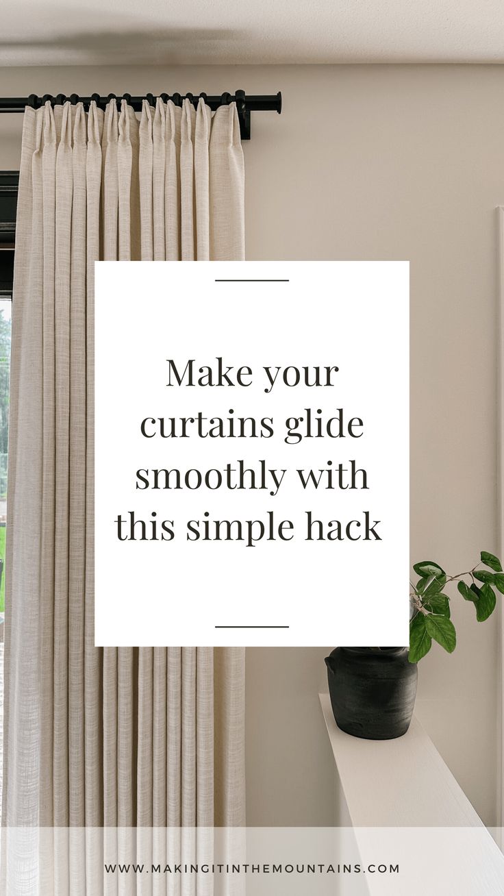 curtains with the words make your curtains glide smoothly with this simple hack on top