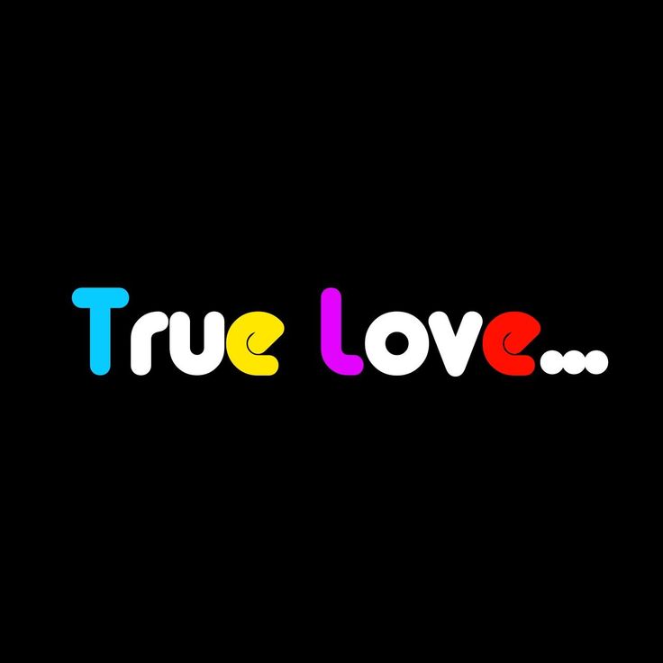 the word true love written in multicolored letters on a black background with white and red