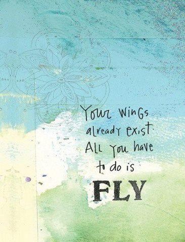 a piece of paper with writing on it that says, you wings already exist all you have to do is fly