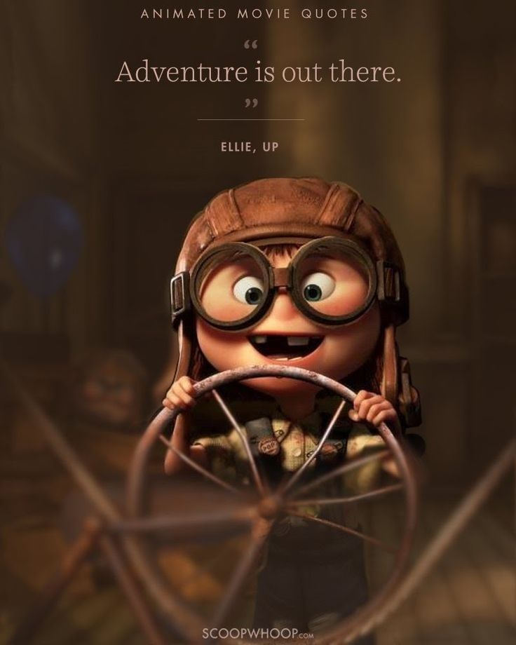 an animated movie quote about adventure is out there