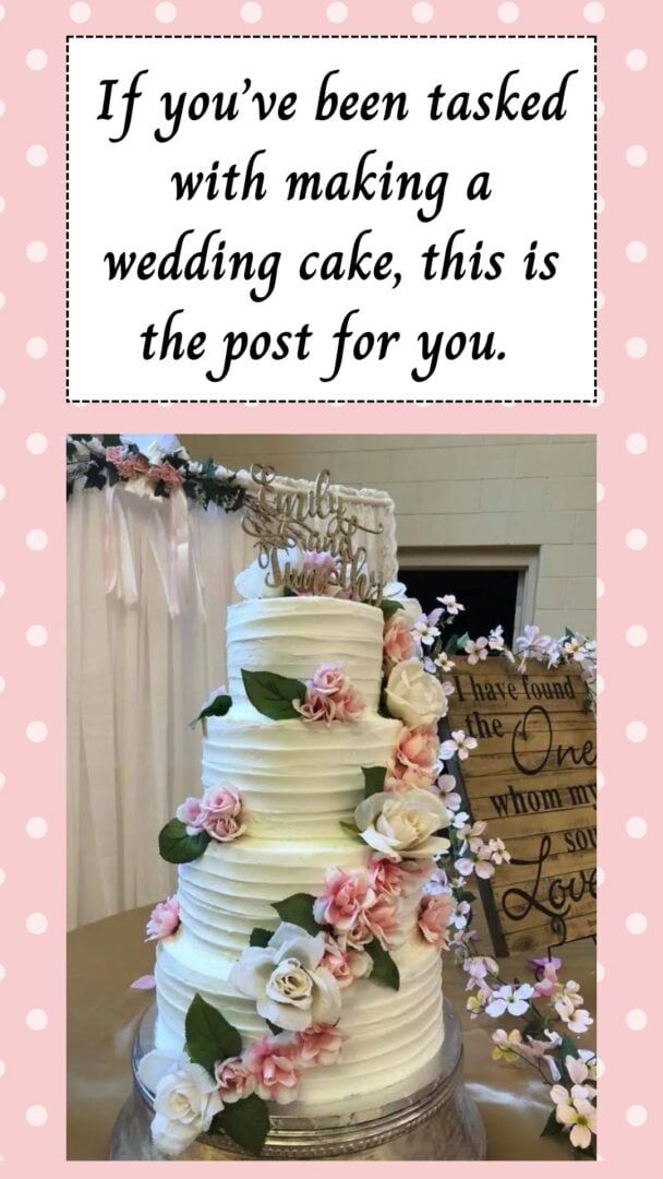 a wedding cake with flowers on it and the words if you've been asked with making a wedding cake, this is the post for you