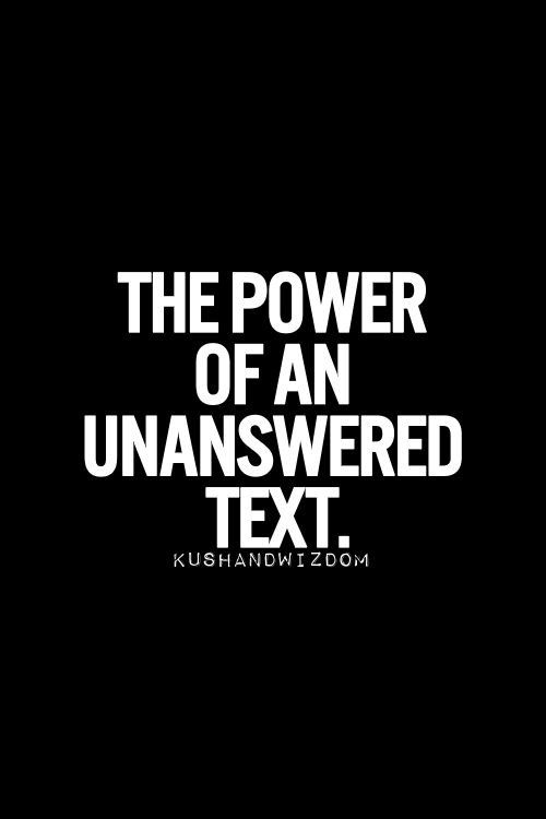 the power of an unanswered text by kushnawl zeom