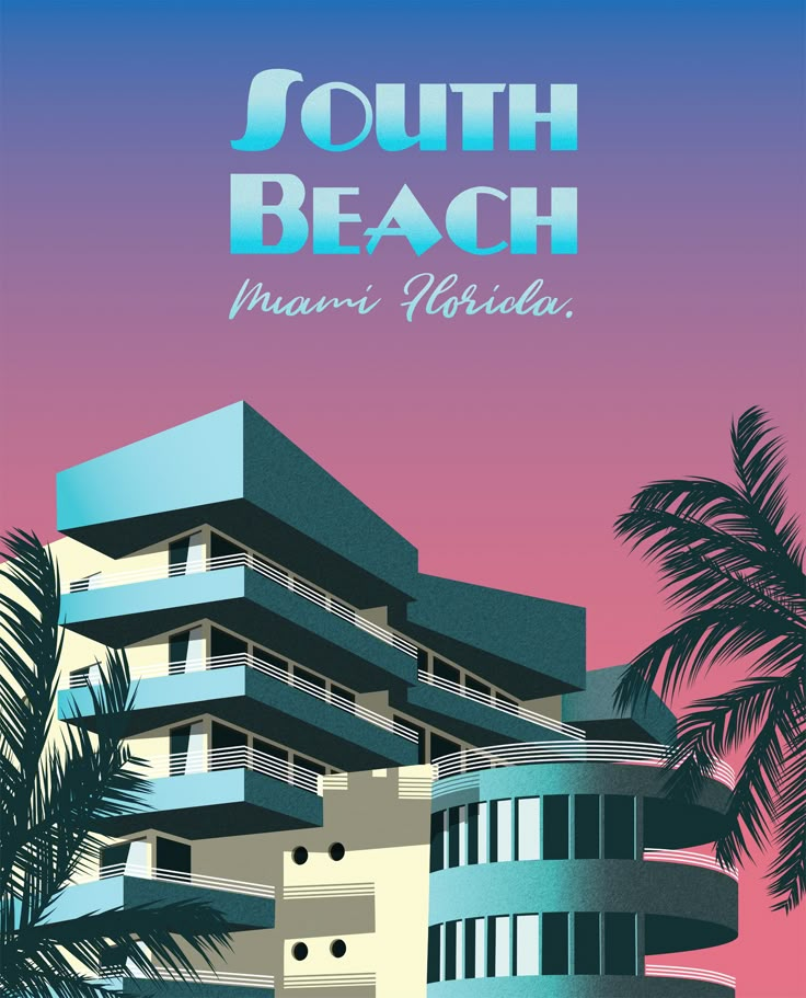 a poster with the words south beach on it and palm trees in front of an apartment building