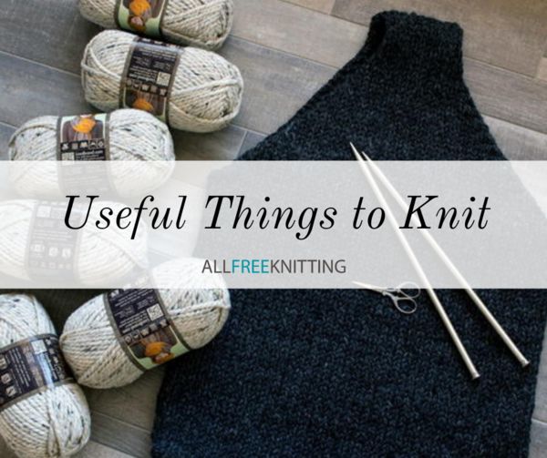 several balls of yarn and crochet hooks with text overlay reading useful things to knit allfree knitting